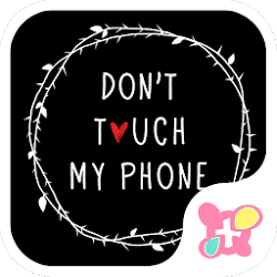 -Don't touch my Phone-無料きせかえ